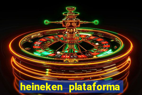 heineken plataforma de jogos